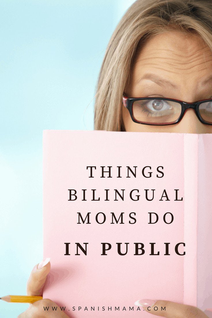 Things Bilingual Moms Do