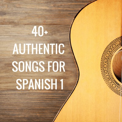 Authentic Songs in Spanish