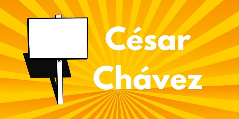 César Chávez Quotes And Resources for Kids